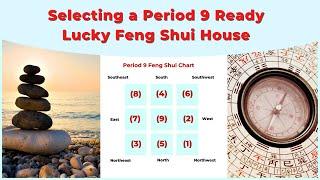 Selecting a house for Feng Shui Period 9 and the Period 9 flying star chart