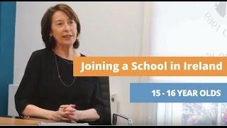 Joining a School in Ireland: 15-16 Year Olds