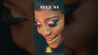 Dieyla - Neex Na - Nouveau Clip 2024 : Teaser