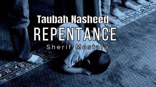 Repentance (Taubah) | Sauqbilu ya khaliqi | Nasheed by Sherif Mostafa | Nasheed English Translation