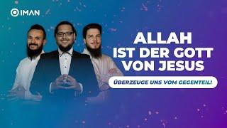 JESUS IST EIN DIENER ALLAHS - Überzeuge uns vom Gegenteil!