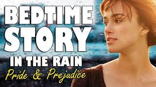 Pride & Prejudice (Audiobook with Rain Sounds) Part 2 | ASMR Bedtime Story for sleep