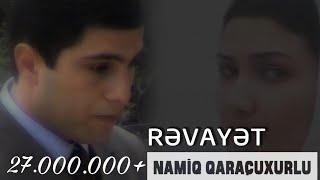 Namiq Qaraçuxurlu - Rəvayət (klip)