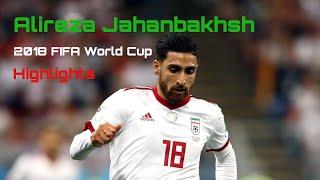 Alireza Jahanbakhsh | 2018 FIFA World Cup (Highlights) علیرضا جهانبخش