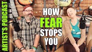 Is Fear Blocking Your Creative Brilliance? Artist Podcast