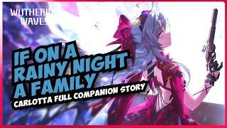 If on a Rainy Night a Family [Carlotta Full Companion Quest] 2.0 Wuthering Waves