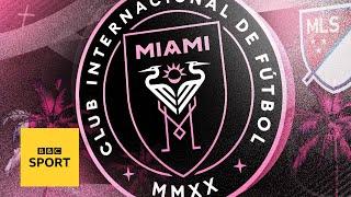 Ultras, Beckham & big stars: Can Inter Miami be a success?