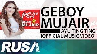 Ayu Ting Ting - Geboy Mujair [Official Music Video]