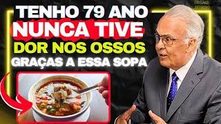 SOPA CASEIRA QUE RECUPERA OS OSSOS + 3 SEGREDOS  Dr Lair Ribeiro.