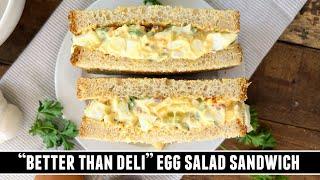 "Better than Deli" Egg Salad Sandwich | Quick & Easy Recipe