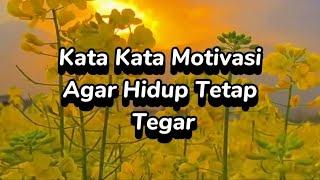 KATA KATA MOTIVASI AGAR HIDUP TETAP TEGAR