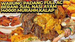 WARUNG PADANG FULL AC BERANI JUAL NASI AYAM 14000!! MURAHH KALAP