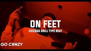 [FREE] Chicago Drill Type Beat 2024 "On Feet"