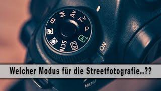 Gibt es den perfekten Modus für die Streetfotografie?