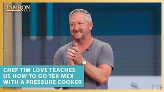 Chef Tim Love Teaches Us How to Go Tex Mex with Our Pressure Cooker