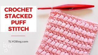 The PERFECT Baby Blanket Stitch! | Crochet Stacked Puff Stitch Tutorial