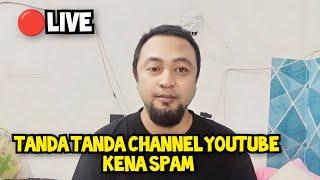 Belajar Jadi Youtuber TANDA CHANNEL YOUTUBE KENA SPAM