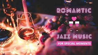 Romantic Jazz Music to Make Special Moments Memorable