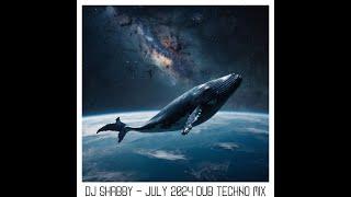 dj Shabby - July 2024 Dub Techno Mix #djmix #dubtechno