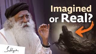 Ghosts, Hauntings & Paranormal Activity | Sadhguru