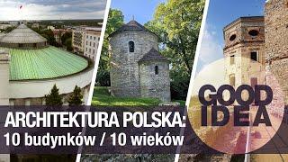 Architektura POLSKA: 10 budynków na 10 wieków | GOOD IDEA