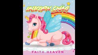 Unicorn Swag- Faith Heaven ft. Drago  Official Music Video