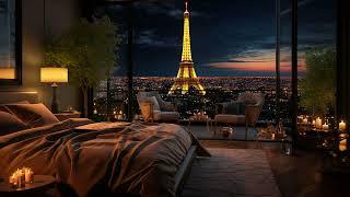 Paris Eiffel Tower View in Cozy Bedroom Ambience - Relaxing Piano Jazz Music to Relax & Deep Sleep