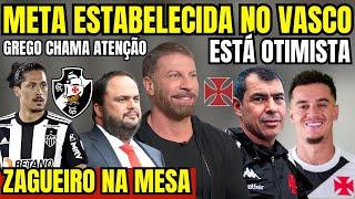 AGORA! META ESTABELECIDA NO VASCO! GREGO CHAMANDO ATENÇÃO! ZAGUEIRO NA MESA! COUTINHO OTIMISTA! E+