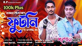 Futoni By Rinku Pratim || Utpal 4x || Gourisankar || Xopun || Assamese New Song 2025