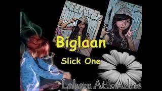 BIGLAAN - SLICK ONE