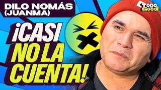 CASI NO LA CUENTO POR SEGUNDA VEZ | Dilo Nomas