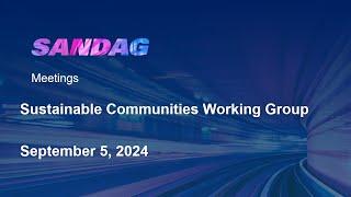 SANDAG Sustainable Communities Working Group-September 5, 2024