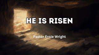 He Is RIsen | Pastor Ernie Wright | Beulah SDA Church