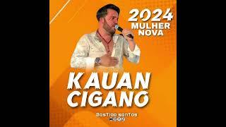 Kauan cigano 2024 Mulher Nova 2024