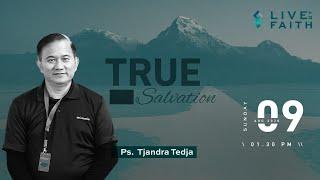 True Salvation | Ps. Tjandra Tedja | August 9, 2020