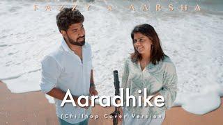 AARADHIKE (CHILLHOP) | COVER VERSION | FAZZY | AARSHA MIDHUN | DAKSHA MALIAKKAL | OFFICIAL VIDEO