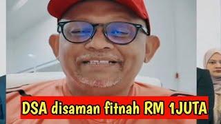 DSA disaman fitnah sebuah syarikat Rm1juta