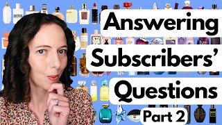 Answering Your Questions From Subscribers Perfume Collection Fragrance Review Top 10 Reviewer Part 2