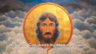 Howard Storm, Befriend God #NDE (Pt. 2) Sozo Talk Radio EP0029