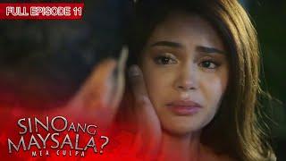 [ENG SUBS] Full Episode 11 | Sino Ang Maysala?: Mea Culpa