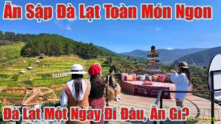 Ăn Sập Đà Lạt Toàn Món Ngon, Một Ngày Đà Lạt Của Nhân La Cà