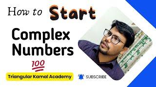 Complex Number || Basic Discussion || Class 11 higher math chapter 2 ||  How to start complex number