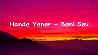 Hande Yener - Beni Sev (lyrics / sözi) 