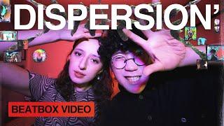 'DISPERSION' - Trung Bao & Chiwawa (Beatbox Video)