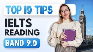 Top 10 IELTS Reading tips | Band score 9.0