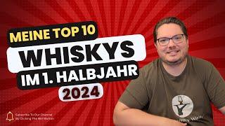 Meine Top10 Whiskys aus dem ersten Halbjahr 2024 #whiskyvlog #whiskyreviews #whisky