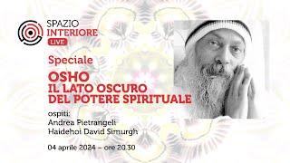 Speciale OSHO e il lato oscuro del potere spirituale - Spazio Interiore Live