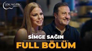 FULL BÖLÜM - SİMGE SAĞIN  𝐂̧𝗼𝐤 𝐀𝐤𝐮𝐬𝐭𝐢𝐤  #simgesağın #çokakustik