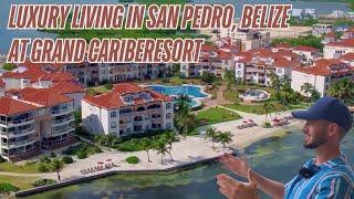 Grand Caribe Luxury Condo! A WORLD CLASS Investment Opportunity- Ambergris Caye, BELIZE