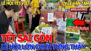 Náo nhiệt CHỢ TẾT SÀI GÒN 2024 LỚN CHƯA TỪNG THẤY - LỄ HỘI TẾT VIỆT NGẬP TRÀN MÓN NGON & ĐẶC SẢN